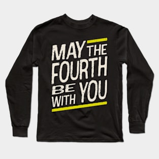 may-the-fourth-be-with-you Long Sleeve T-Shirt